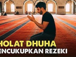 Niat dan Cara Sholat Dhuha 2 Rakaat Lengkap Manfaatnya